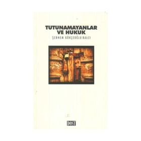 TUTUNAMAYANLAR VE HUKUK - ŞEBNEM GÖKÇEOĞLU BALCI
