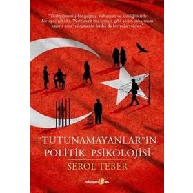 Tutunamayanların Politik Psikolojisi - Serol Teber
