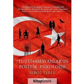 Tutunamayanların Politik Psikolojisi - Serol Teber