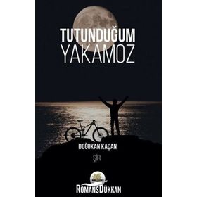 Tutunduğum Yakamoz - Doğukan Kaçan