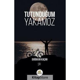 Tutunduğum Yakamoz - Doğukan Kaçan