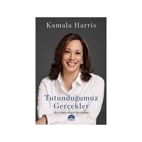 Tutunduğumuz Gerçekler - Kamala Harris - Martı Yayınları