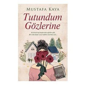 Tutundum Gözlerine - Mustafa Kaya