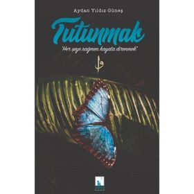 Tutunmak Aydan Yıldız Güneş