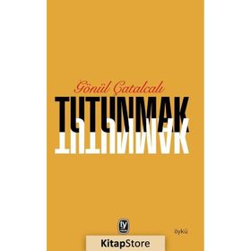 Tutunmak - Gönül Çatalcalı
