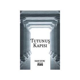 Tutunuş Kapısı Kaan Sevinç