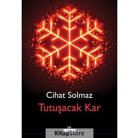 Tutuşacak Kar - Cihat Solmaz
