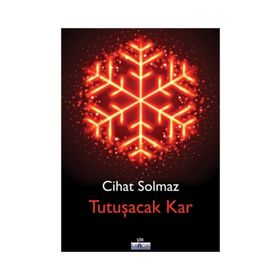 Tutuşacak Kar - Cihat Solmaz