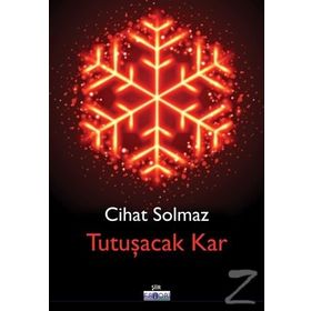 Tutuşacak Kar - Cihat Solmaz