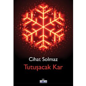 Tutuşacak Kar - Cihat Solmaz