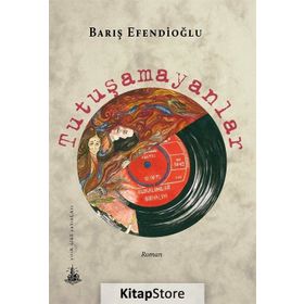 Tutuşamayanlar - Barış Efendioğlu