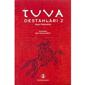 Tuva Destanları 2 - Türk Dil Kurumu Yayınları
