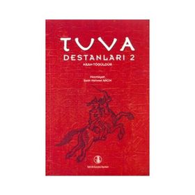 Tuva Destanları 2 - Türk Dil Kurumu Yayınları