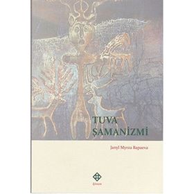 TUVA ŞAMANIZMI - JANLY MYRZA BAPAEVA