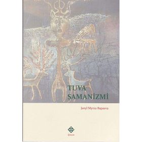 TUVA ŞAMANIZMI - JANLY MYRZA BAPAEVA