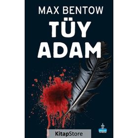Tüy Adam - Max Bentow