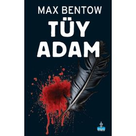 Tüy Adam - Max Bentow