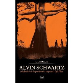 Tüylerinizi Ürpertecek Yepyeni Öyküler - Korkunç Öyküler 3 - Alvin Schwartz