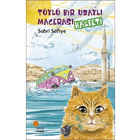 Tüylü Bir Uzaylı Macerası - Halfeti - Sabri Safiye