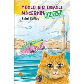 Tüylü Bir Uzaylı Macerası - Halfeti - Sabri Safiye