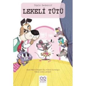Tüylü Dedektif Lekeli Tütü - Anne-Marie Desplat-Duc