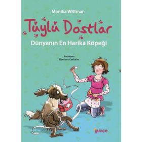 Tüylü Dostlar - Dünyanın En Harika Köpeği - Monika Wittmann