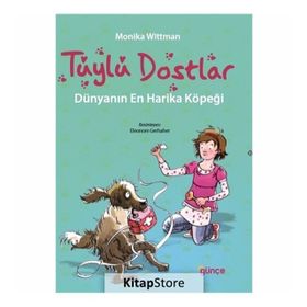 Tüylü Dostlar - Dünyanın En Harika Köpeği - Monika Wittmann