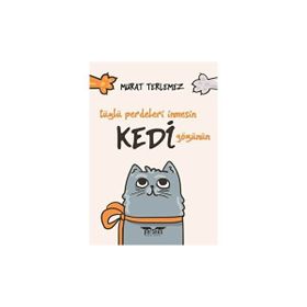 Tüylü Perdeleri İnmesin Kedi Gözünün - Murat Terlemez
