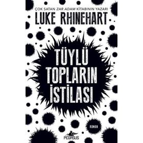 Tüylü Topların İstilası - Luke Rhinehart