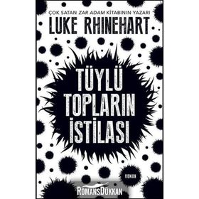 Tüylü Topların İstilası - Luke Rhinehart