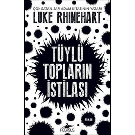 Tüylü Topların İstilası - Luke Rhinehart
