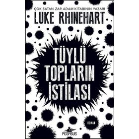Tüylü Topların İstilası - Luke Rhinehart