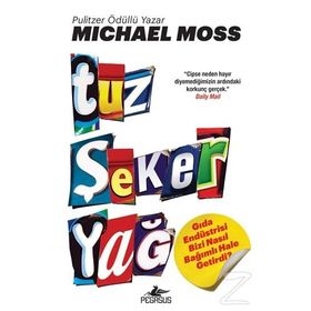 Tuz Şeker Yağ - Michael Moss