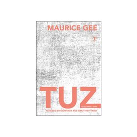 Tuz: Tuz Üçlemesi 1. Kitap - Maurice Gee
