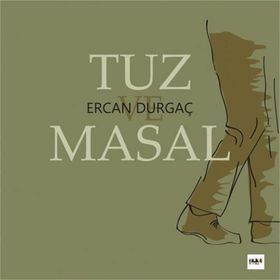 Tuz ve Masal - Ercan Durgaç