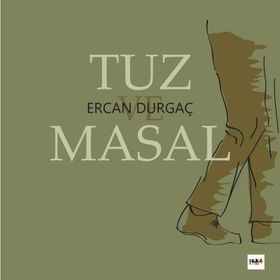 Tuz ve Masal - Ercan Durgaç