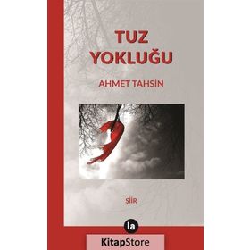Tuz Yokluğu - Ahmet Tahsin