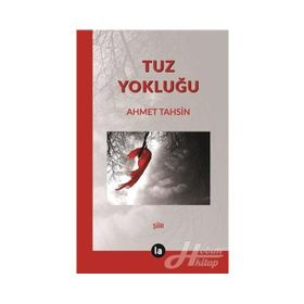 Tuz Yokluğu - Ahmet Tahsin
