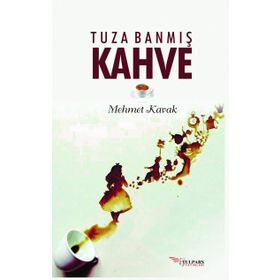 Tuza Banmış Kahve - Mehmet Kavak
