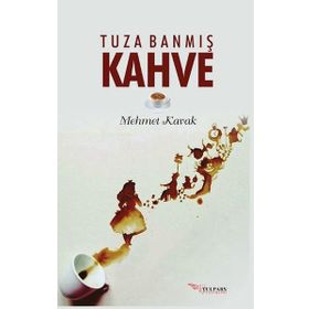 Tuza Banmış Kahve - Mehmet Kavak