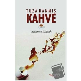 Tuza Banmış Kahve - Mehmet Kavak