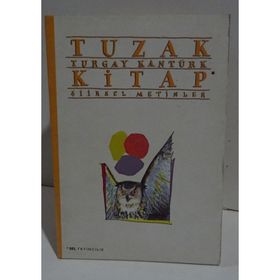 TUZAK KITAP İKİ ŞİİRSEL METIN - TURGAY KANTÜRK