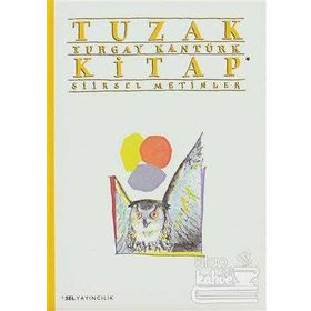 TUZAK KITAP İKİ ŞİİRSEL METIN - TURGAY KANTÜRK