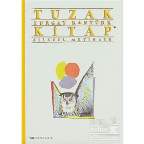 TUZAK KITAP İKİ ŞİİRSEL METIN - TURGAY KANTÜRK