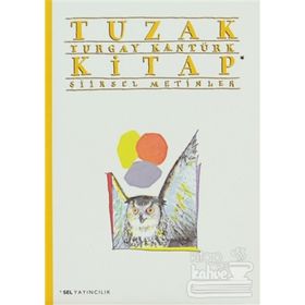 TUZAK KITAP İKİ ŞİİRSEL METIN - TURGAY KANTÜRK