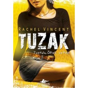 TUZAK - RACHEL VINCENT