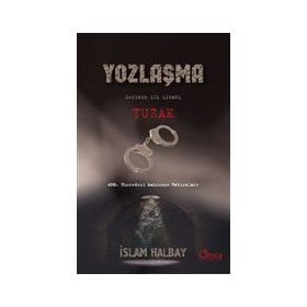 Tuzak - Yozlaşma Serinin İlk Kitabı - İslam Halbay
