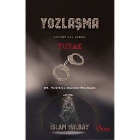 Tuzak - Yozlaşma Serinin İlk Kitabı - İslam Halbay