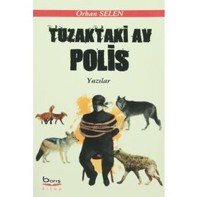Tuzaktaki Av Polis - Orhan Selen