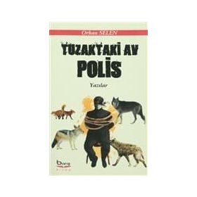 Tuzaktaki Av Polis - Orhan Selen